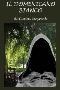 Il domenicano bianco Gustav Meyrink Author