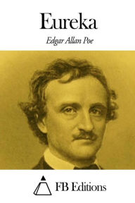 Eureka Edgar Allan Poe Author