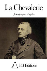 La Chevalerie Jean-Jacques Ampère Author
