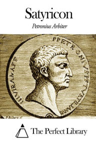 Satyricon Petronius Arbiter Author