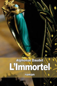 L'Immortel Alphonse Daudet Author