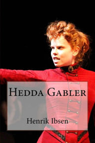 Hedda Gabler Henrik Ibsen Author
