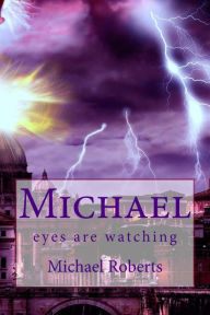 Michael: eyes are watching - Michael Jay Roberts