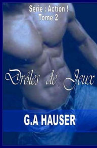 Droles De Juex: Tome Deux de la serie Action! Benedicte Girault Translator