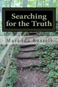 Searching for the Truth: Poems & Prose Inspired by Our Inner Worlds - Maranda Russell