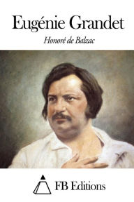 EugÃ©nie Grandet Honore de Balzac Author