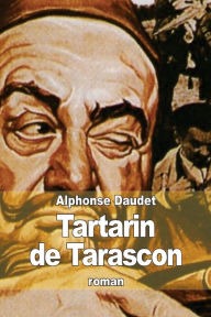 Aventures prodigieuses de Tartarin de Tarascon Alphonse Daudet Author