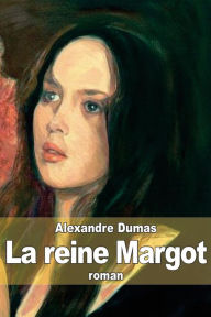 La reine Margot Alexandre Dumas Author