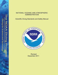 Scientific Diving Standards and Safety Manual: Revised December 2011