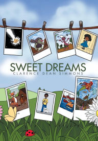 Sweet Dreams Clarence Dean Simmons Author