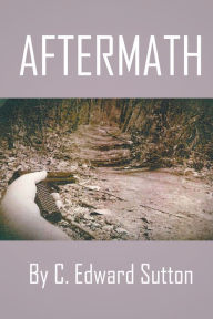 Aftermath - C. Edward Sutton