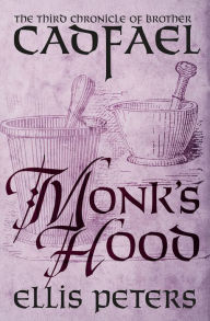 Monk's Hood (Brother Cadfael Series #3) Ellis Peters Author