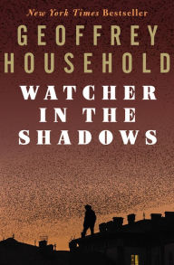 Watcher in the Shadows - Geoffrey Household