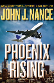 Phoenix Rising John J. Nance Author