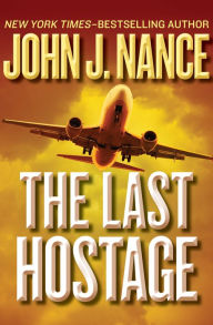 The Last Hostage John J. Nance Author