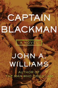 Captain Blackman: A Novel John A. Williams Author