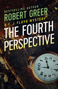 The Fourth Perspective (CJ Floyd Series #5) Robert Greer Author