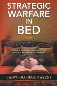 Strategic Warfare in Bed Taiwo Olusegun Ayeni Author