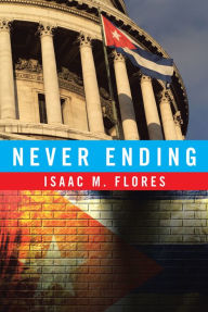 Never Ending Isaac M. Flores Author