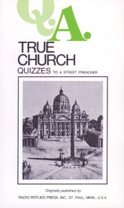 True Church Quizzes: To a Street Preacher Leslie Rumble Author