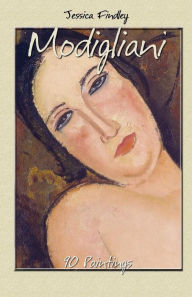 Modigliani: 90 Paintings Jessica Findley Author