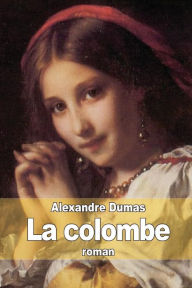 La colombe - Alexandre Dumas