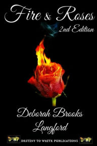 Fire & Rose - 2nd EDITION - Deborah Brooks Langford