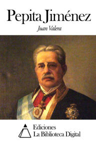 Pepita JimÃ©nez Juan Valera Author