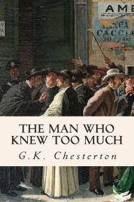 The Man Who Knew Too Much G. K. Chesterton Author