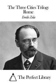 The Three Cities Trilogy - Rome Ã?mile Zola Author