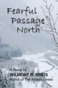 Fearful Passage North Wilmont R. Kreis Author