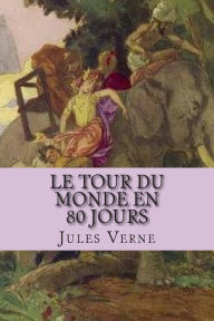 Le tour du monde en 80 jours Jules Verne Author