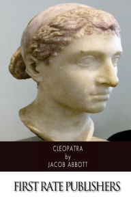 Cleopatra Jacob Abbott Author