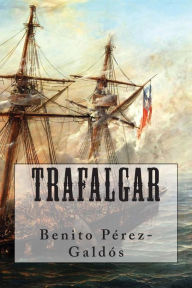 Trafalgar - Benito P rez Gald s