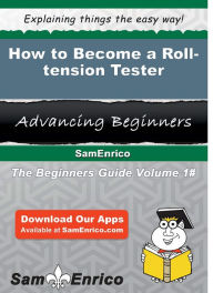 How to Become a Roll-tension Tester - Desantis Dominique