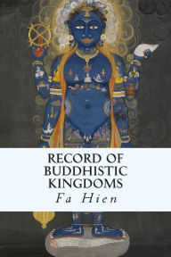 Record of Buddhistic Kingdoms Fa Hien Author