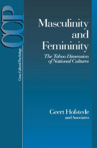 Masculinity and Femininity: The Taboo Dimension of National Cultures Geert Hofstede Editor