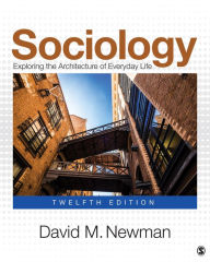 Sociology: Exploring the Architecture of Everyday Life David M. Newman Author