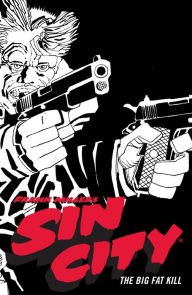 Frank Miller's Sin City Volume 3: The Big Fat Kill (Fourth Edition) Frank Miller Author