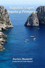 Nápoles, Capri, Isquia Y Pompeya - Enrico Massetti