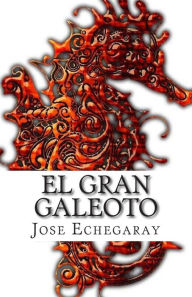 El Gran Galeoto - Jose Echegaray