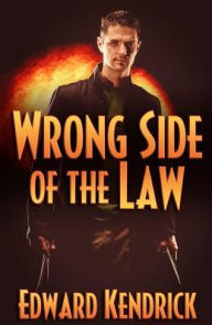Wrong Side of the Law - Edward Kendrick