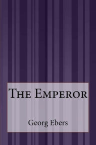 The Emperor Georg Ebers Author