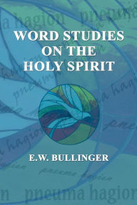 Word Studies on the HOLY SPIRIT Victor Paul Wierwille Foreword by