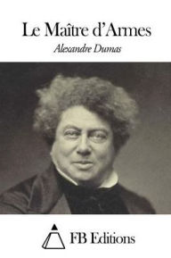 Le Maître d'Armes Alexandre Dumas Author