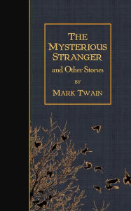 The Mysterious Stranger and Other Stories - Mark Twain