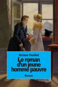 Le roman d'un jeune homme pauvre Octave Feuillet Author
