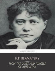 From the Caves and Jungles of Hindustan - H.P. Blavatsky