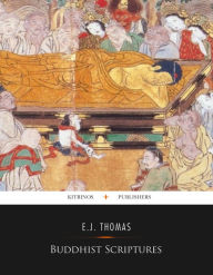 Buddhist Scriptures - E.J. Thomas