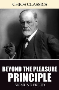 Beyond the Pleasure Principle Sigmund Freud Author